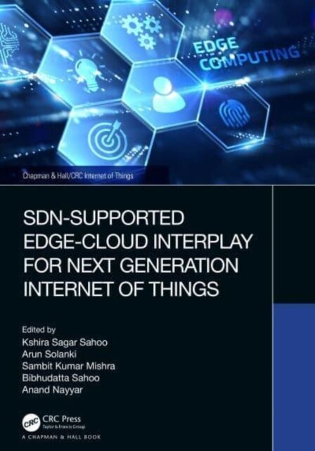 Sdn-Supported Edge-Cloud Interplay for Next Generation Internet of Things (Hardcover)