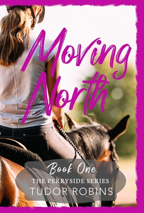 Moving North: A heartwarming novel celebrating family love and finding joy after loss (Hardcover)