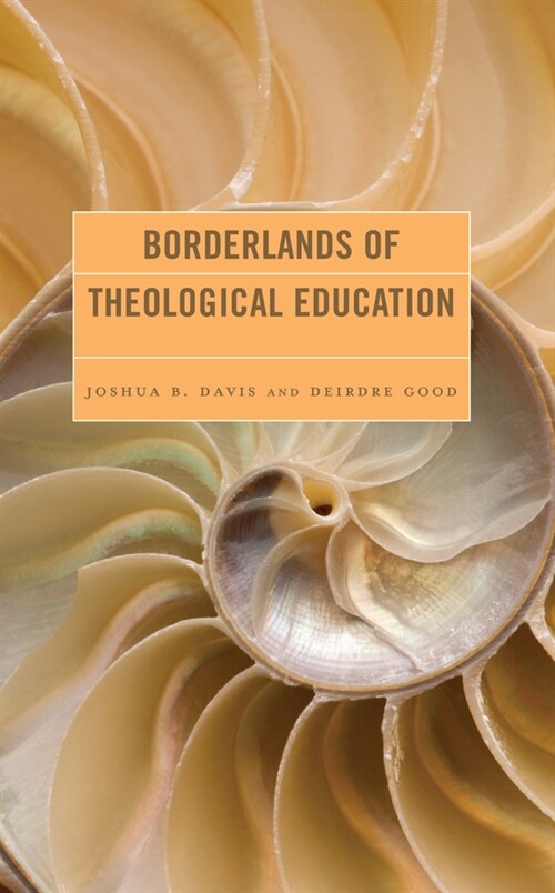 Borderlands of Theological Education (Hardcover)