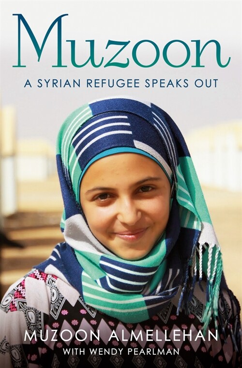 Muzoon: A Syrian Refugee Speaks Out (Library Binding)