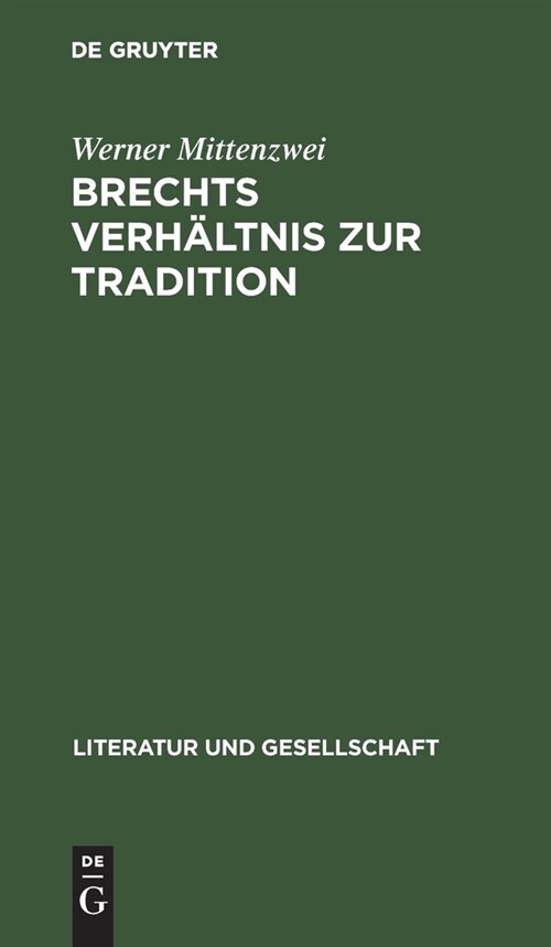 Brechts Verh?tnis Zur Tradition (Hardcover, 2, 2. Auflage, Rep)