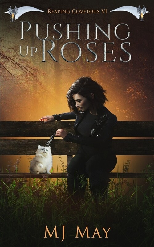 Pushing Up Roses: Reaping Covetous VI: A Supernatural Urban Fantasy With a Paranormal Twist (Paperback)