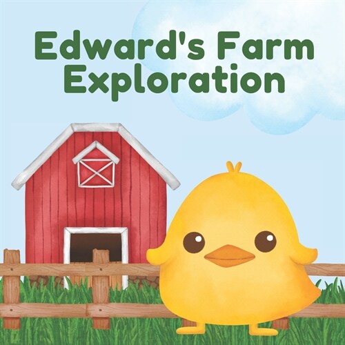 Edwards Farm Exploration: Ask for Help Kids Book about Daddy and Son- Farm Book for 3 Year Old Boy (Paperback)