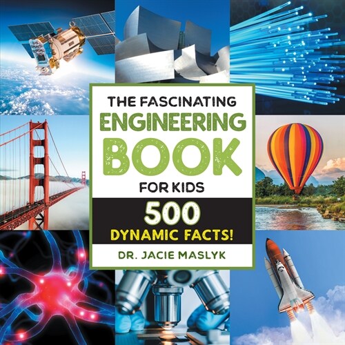 The Fascinating Engineering Book for Kids: 500 Dynamic Facts! (Hardcover)