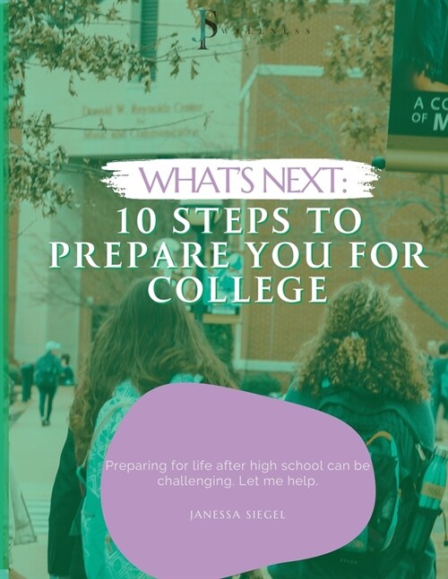 Whats Next: 10 Steps To Prepare You For College (Paperback)
