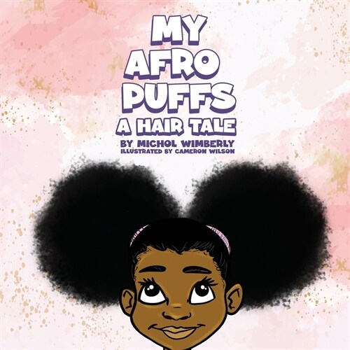 My Afro Puffs: A Hair Tale (Paperback)