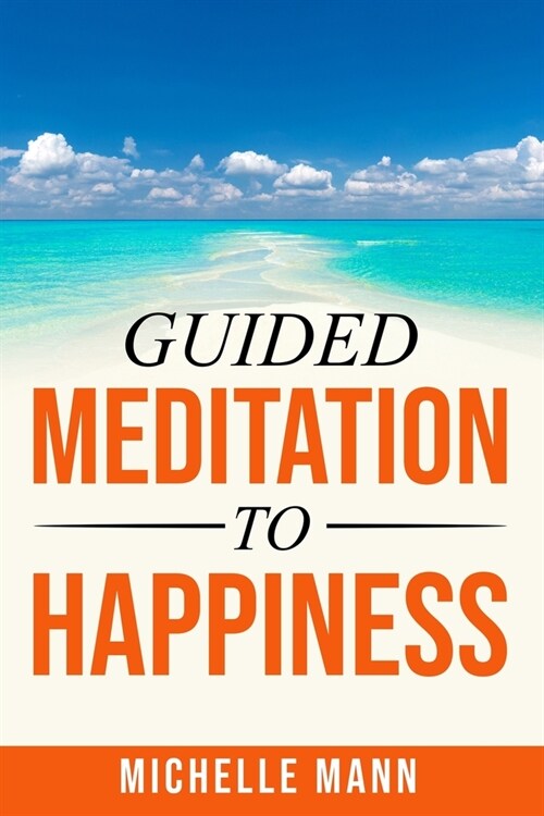 Guided Meditation to Happiness (Paperback)