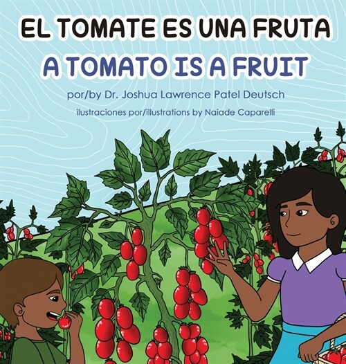 El tomate es una fruta A Tomato is a Fruit (Hardcover)