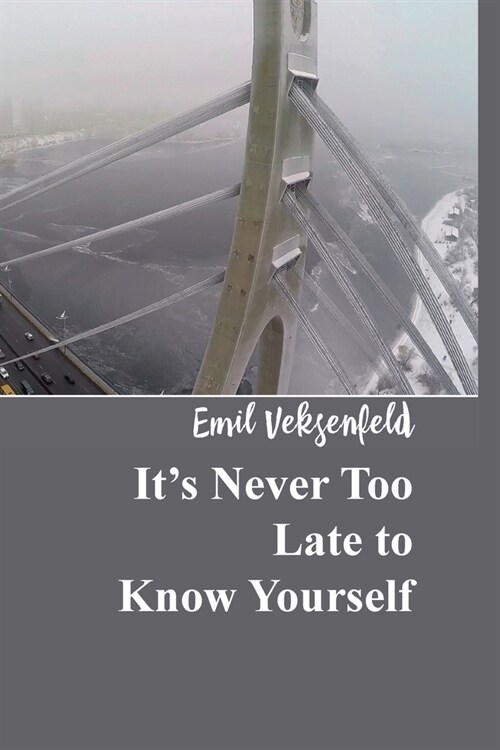 Its Never Too Late To Know Yourself (Paperback)