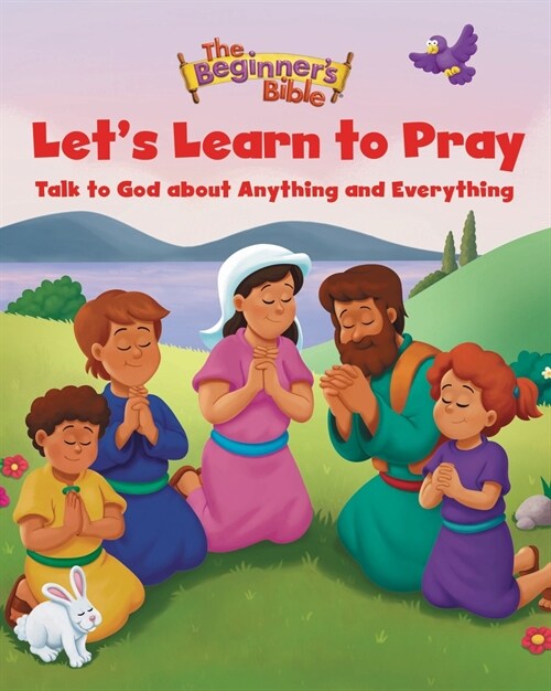 The Beginners Bible Lets Learn to Pray: Talk to God about Anything and Everything (Hardcover)