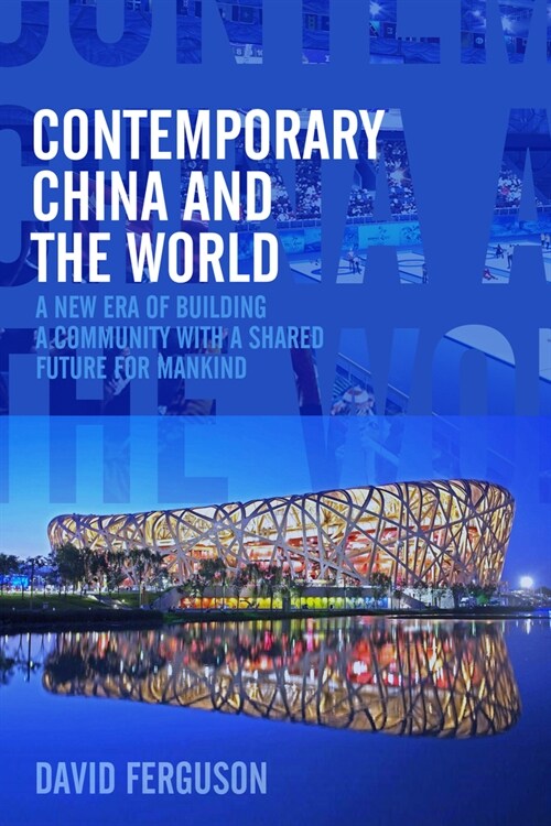 Contemporary China and the World : Building a Global Community for a Shared Future (Hardcover)