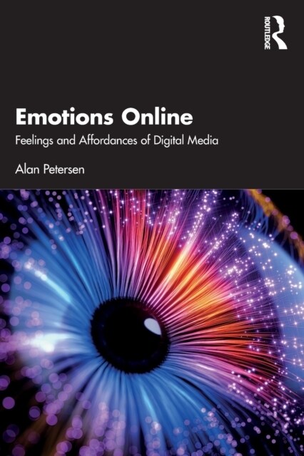 Emotions Online : Feelings and Affordances of Digital Media (Paperback)