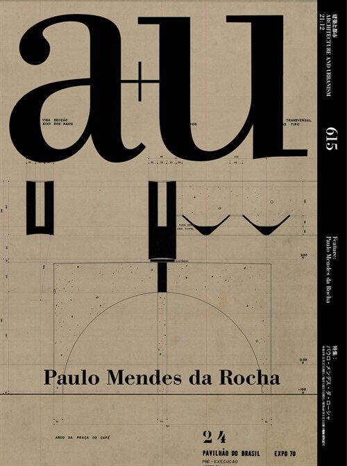 A+u 21:12, 615: Feature: Paulo Mendes Da Rocha (Paperback)