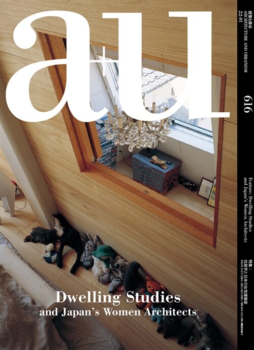 A+u 22:01, 616: Feature: Dwelling Studies and Japans Women Architects (Paperback)