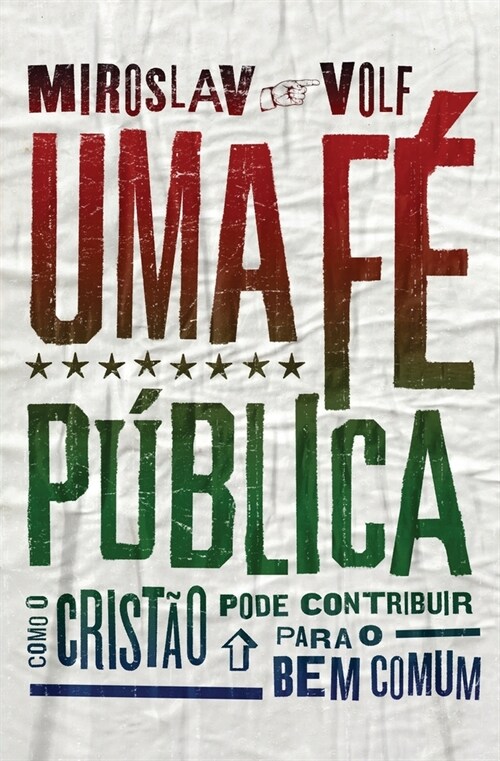 Uma f?p?lica: Como o crist? pode contribuir para o bem comum (Paperback)