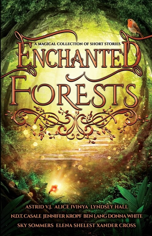 Enchanted Forests: A Magical Collection of Short Stories (Paperback)