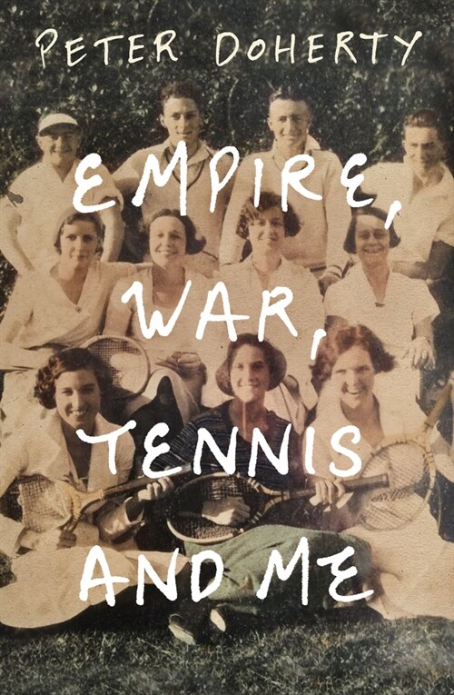 Empire, War, Tennis and Me (Paperback)