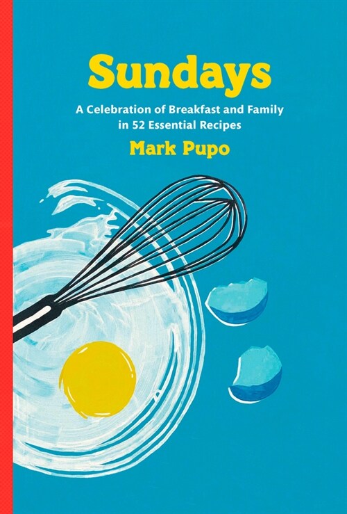 Sundays: A Celebration of Breakfast and Family in 52 Essential Recipes: A Cookbook (Hardcover)