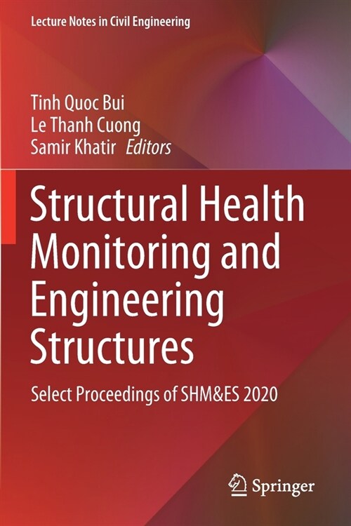 Structural Health Monitoring and Engineering Structures: Select Proceedings of SHM&ES 2020 (Paperback)