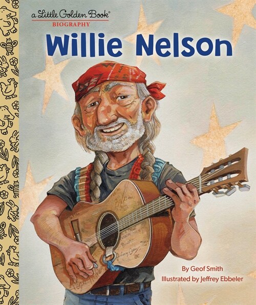 Willie Nelson: A Little Golden Book Biography (Hardcover)