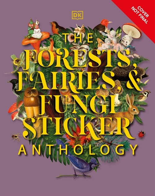 The Forests, Fairies and Fungi Sticker Anthology: With More Than 1,000 Vintage Stickers (Hardcover)
