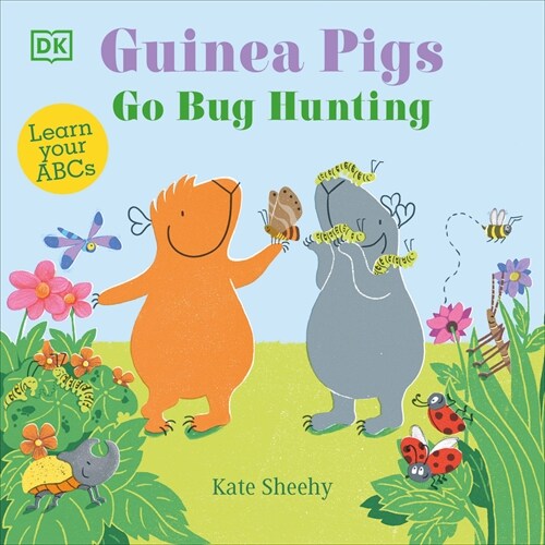 Guinea Pigs Go Bug Hunting: Learn Your ABCs (Board Books)