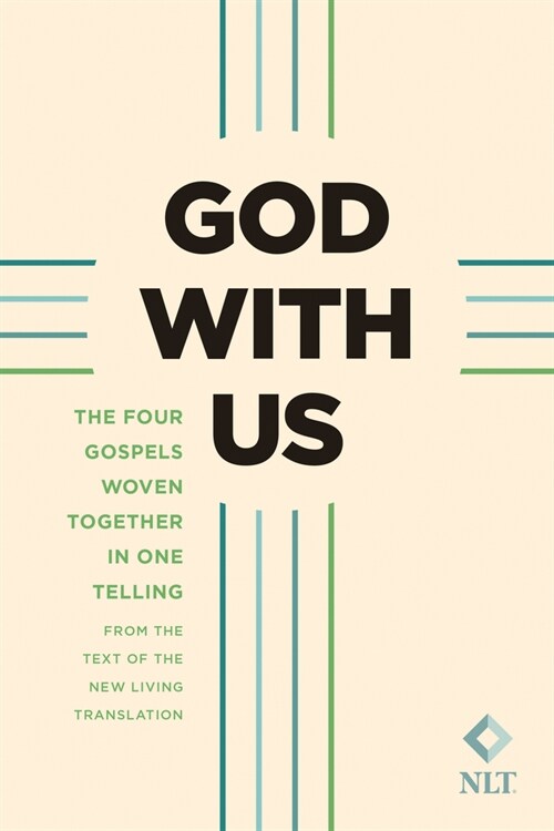God with Us (Softcover): The Four Gospels Woven Together in One Telling: From the Text of the New Living Translation (Paperback)