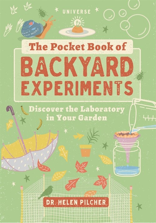 The Pocket Book of Backyard Experiments: Discover the Laboratory in Your Garden (Paperback)