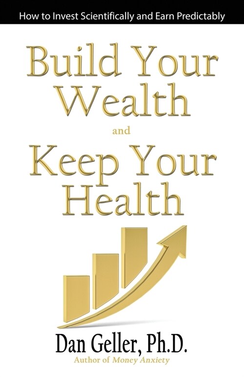 Build Your Wealth and Keep Your Health (Paperback)