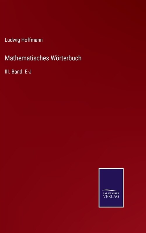 Mathematisches W?terbuch: III. Band: E-J (Hardcover)