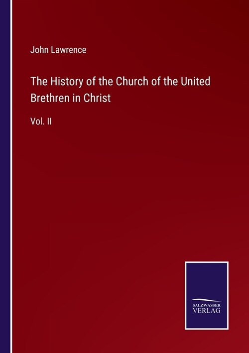 The History of the Church of the United Brethren in Christ: Vol. II (Paperback)