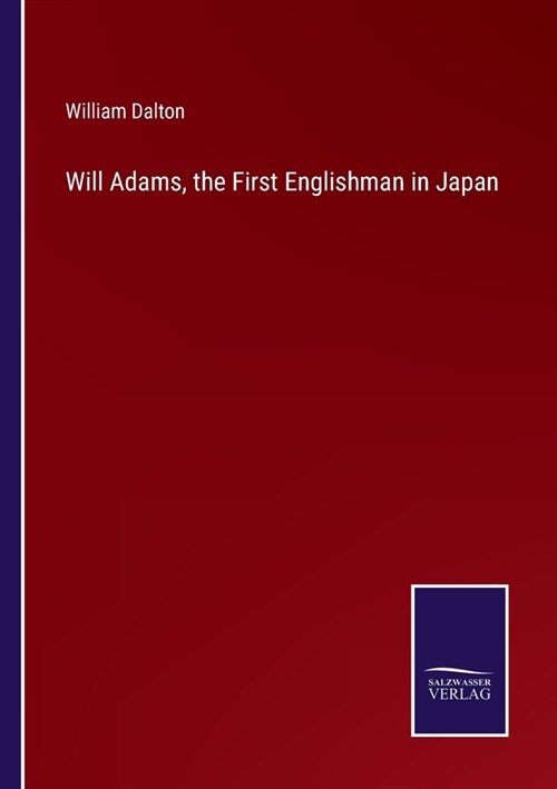 Will Adams, the First Englishman in Japan (Paperback)