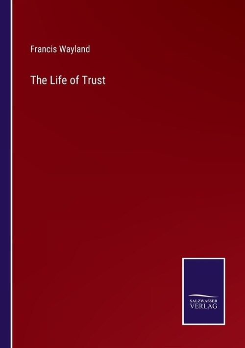 The Life of Trust (Paperback)