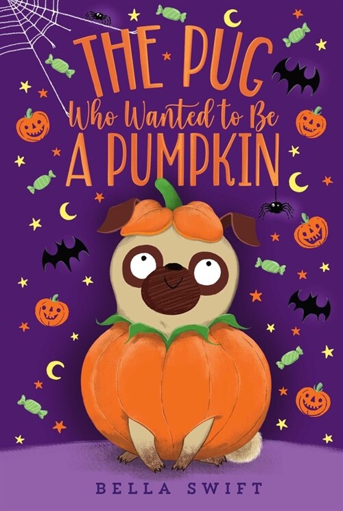 The Pug Who Wanted to Be a Pumpkin (Hardcover)