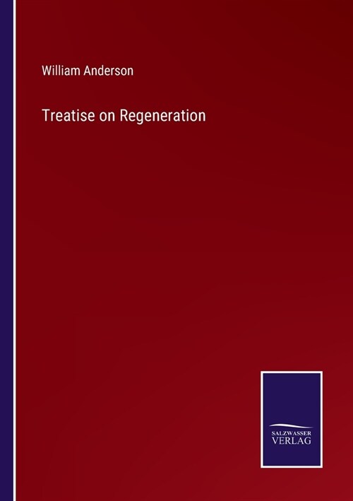 Treatise on Regeneration (Paperback)