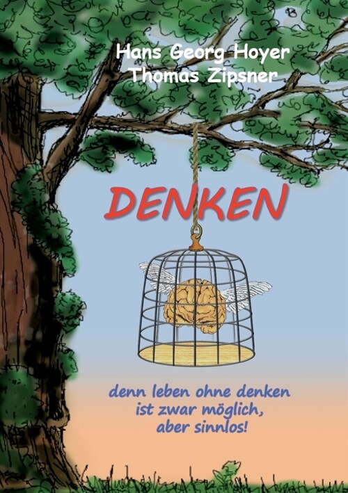 Denken: denn leben ohne denken ist m?lich, aber sinnlos (Paperback)