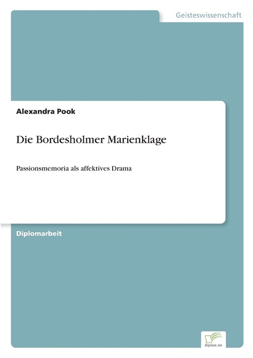 Die Bordesholmer Marienklage: Passionsmemoria als affektives Drama (Paperback)