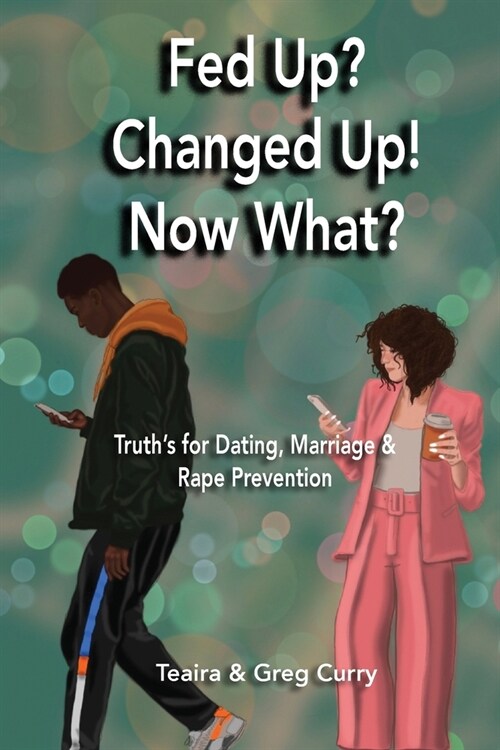 Fed Up? Changed Up! Now What? (Paperback)