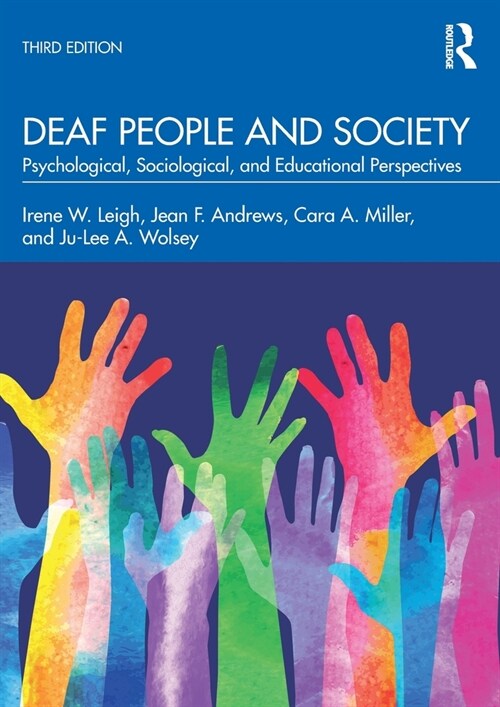 Deaf People and Society : Psychological, Sociological, and Educational Perspectives (Paperback, 3 ed)