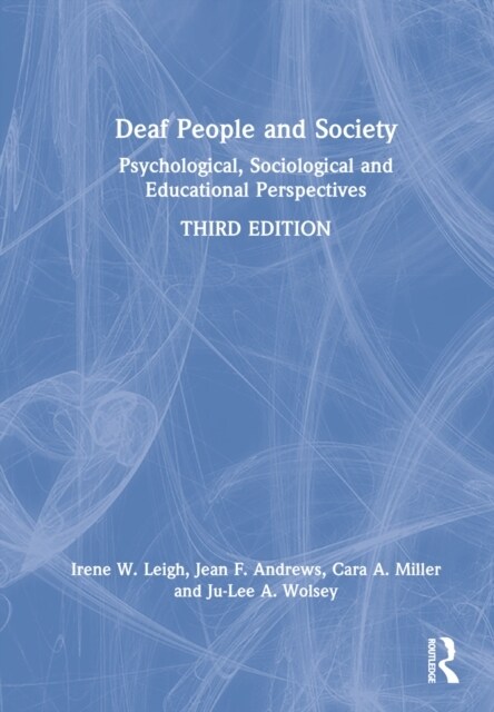 Deaf People and Society : Psychological, Sociological, and Educational Perspectives (Hardcover, 3 ed)