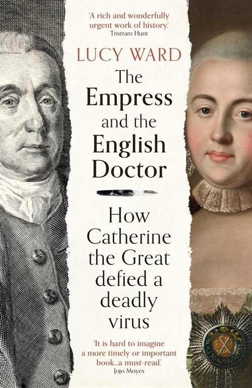 The Empress and the English Doctor : How Catherine the Great defied a deadly virus (Paperback)