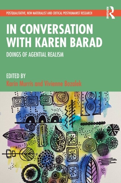 In Conversation with Karen Barad : Doings of Agential Realism (Paperback)