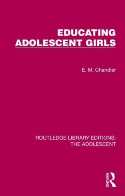 Educating Adolescent Girls (Hardcover)