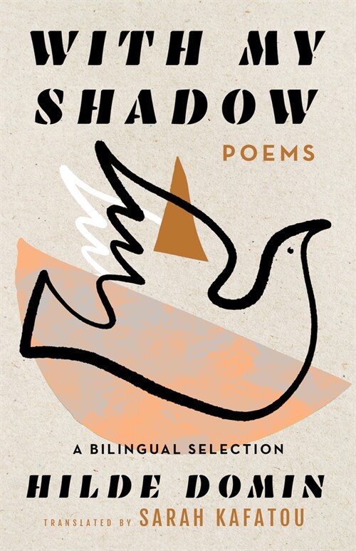 With My Shadow: The Poems of Hilde Domin, a Bilingual Selection (Paperback)
