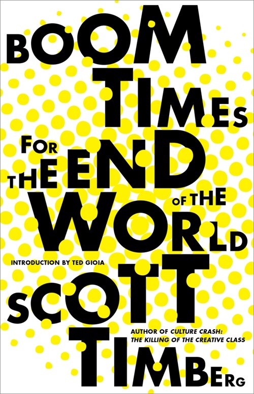 Boom Times for the End of the World (Paperback)