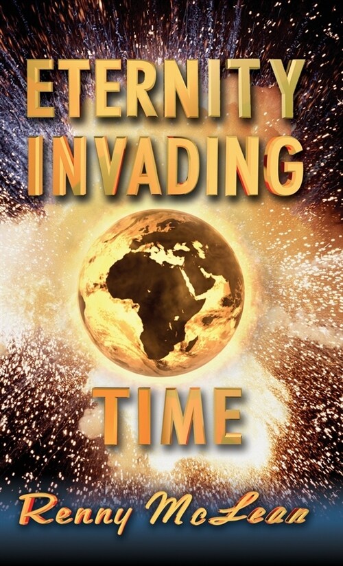 Eternity Invading Time (Hardcover)