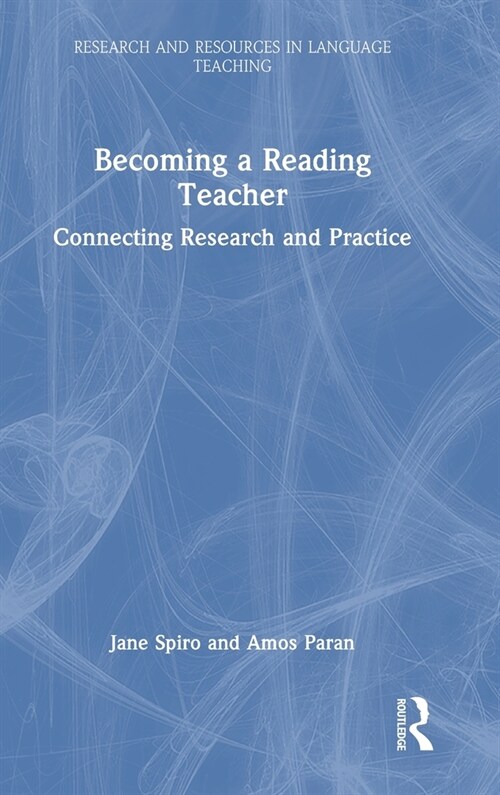 Becoming a Reading Teacher : Connecting Research and Practice (Hardcover)