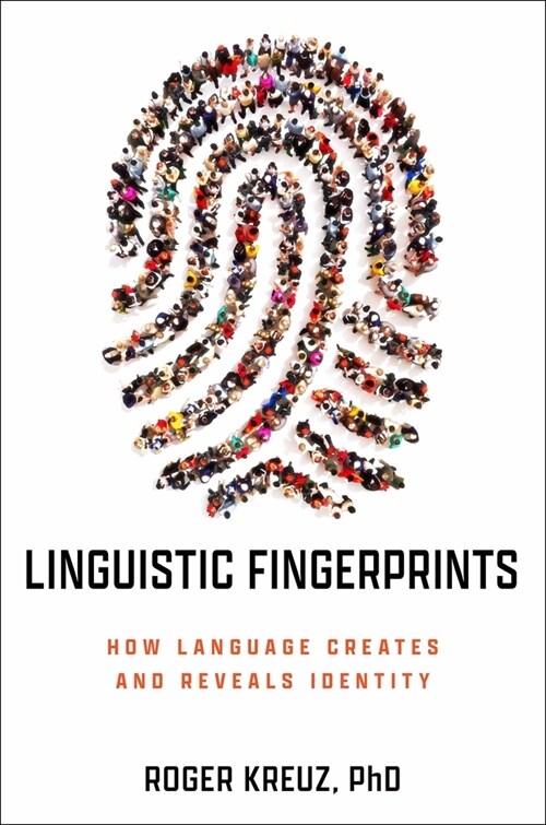 Linguistic Fingerprints: How Language Creates and Reveals Identity (Hardcover)