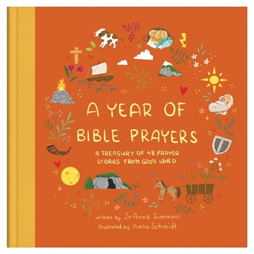 A Year of Bible Prayers: A Treasury of 48 Prayer Stories from Gods Word (Hardcover)