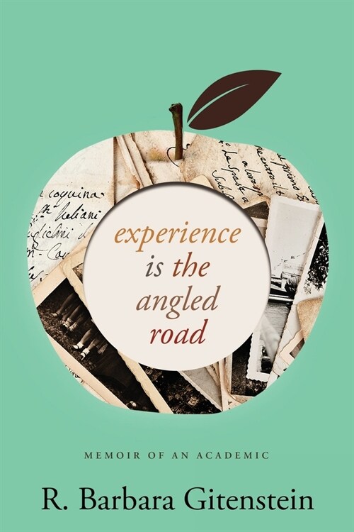 Experience Is the Angled Road: Memoir of an Academic (Paperback)